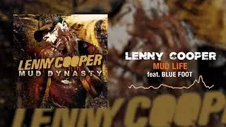 Lenny Cooper - Mud Life (feat. Bluefoot) [Official Audio]