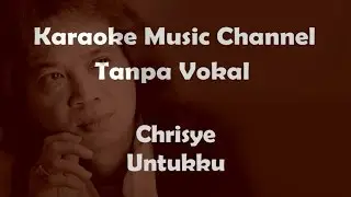 Chrisye Untukku (karaoke version)