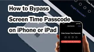 How to Bypass Screen Time Passcode | No Apple ID, No Jailbreak