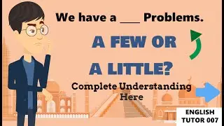 A FEW and A LITTLE lesson in English - English Tutor 007