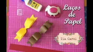Fazendo Laços de Papel