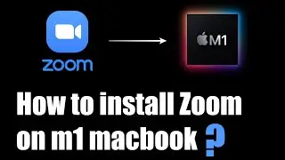 How to install zoom on Macbook M1 | Apple Silicon | macOs BigSur | 2021