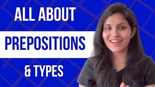 All about Preposition and its Types Part1