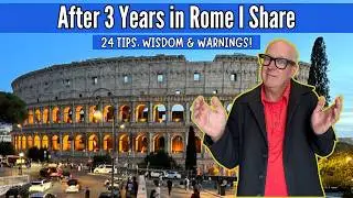 Visiting Rome In 2026?  24 Travel Tips, Wisdom, Advice & Warnings