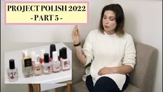 PROJECT POLISH 2022 - PART 5 - 1 POLISH DOWN