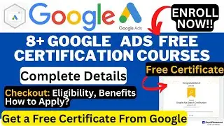 Google Ads Free Certification Courses | Enroll Now | 8+ Google Ads Free Certification Courses |