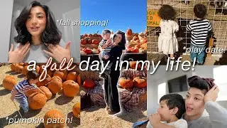 A FALL DAY IN MY LIFE! FALL HAUL, PUMPKIN PATCH, PLAY DATE