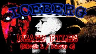 Iceberg de Death Files / Nivel 1 - Parte 4 ( 