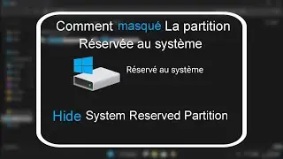 Tutoriel : Comment Masquer la Partition Réservée au Système sur Windows