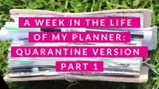 A Week in the Life of my Planner: Quarantine version - Part 1
