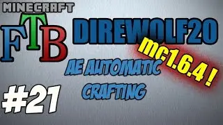 FTB Direwolf20 S02E21 - Auto Crafting With Applied Energistics
