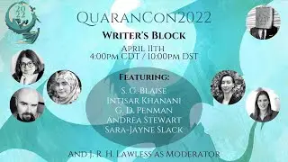 Writer’s Block: Causes and Cures - Panel - QuaranCon2022