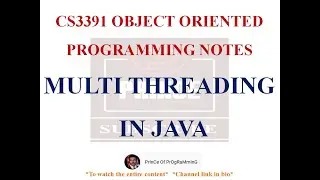 MULTITHREADING NOTES | CS3391 OBJECT ORIENTED PROGRAMMING NOTES | 2021 REGULATION CSE