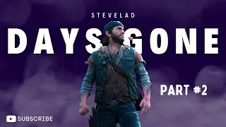 DAYS GONE Walkthrough Gameplay Part 2