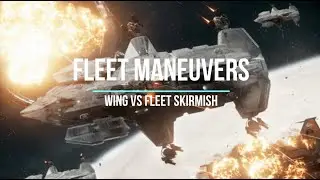 Fleet Maneuvers: Wing vs Fleet Skirmish