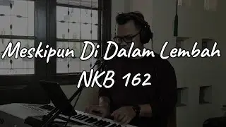 MESKIPUN DI DALAM LEMBAH-NKB 162