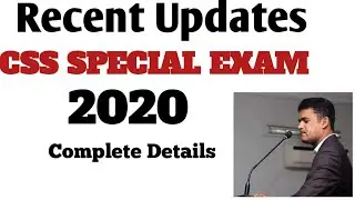Recent Updates about CSS SPECIAL EXAM | Complete Details