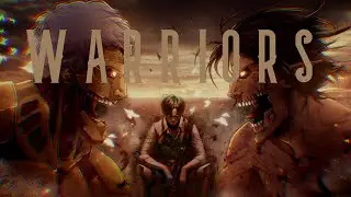 Attack on Titan Final Season END | AMV | Warriors