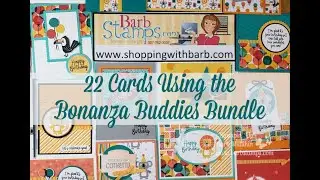 🐨22 Cards Using the Bonanza Buddies Bundle-it's RETIRING