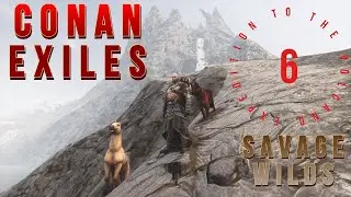 Into the Volcano!!! | Conan Exiles Savage Wilds (v1.2.58) | Episode 6