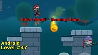 Level 47 | Dino's World — Running Game | Without Dying | 3-star | Android