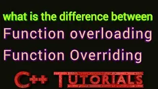 What is the difference between function overloading and function overriding / C++ Object oriented