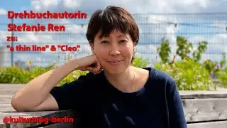 Stefanie Ren, Drehbuchautorin, zu "A THIN LINE" & "CLEO"