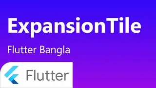 42. ExpansionTile widget in flutter | flutter bangla tutorial | expansiontile in flutter