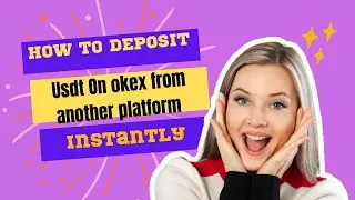 HOW TO DEPOSIT USDT ON OKEX FROM ANOTHER PLATFORM