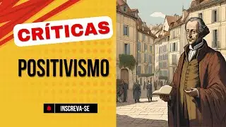 6 CRITICAS AO POSITIVISMO E SUA INFLUÊNCIA NO SERVIÇO SOCIAL