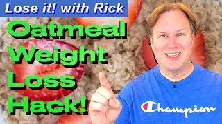 Oatmeal Weight Loss Hack!