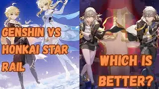 Which Game Is Better? | Genshin vs Honkai Star Rail
