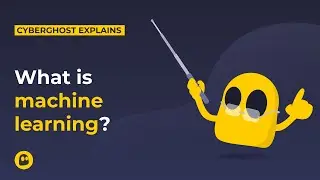 What is machine learning? | CyberGhost VPN Glossary