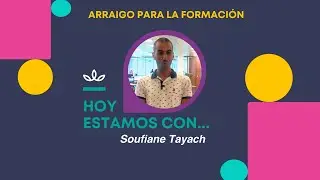 Arraigo para la formación Testimonio alumno Soufiane Tayach