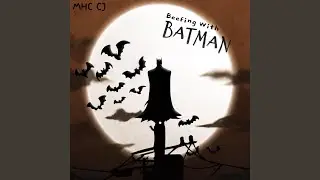 Beefing With Batman (Sped up)