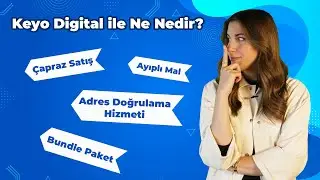 Adres Doğrulama Hizmeti, Çapraz Satış, Bundle Paket ve Ayıplı Mal Nedir? /Keyo Digital ile Ne-Nedir?