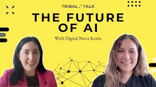 The Future of AI with Digital Nova Scotia | TribalTalk