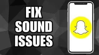 How To Fix Snapchat Notification Sound Not Working 2024