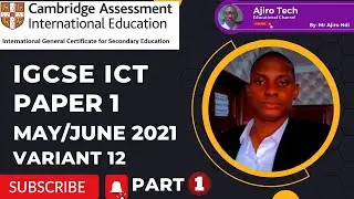 IGCSE ICT (0417/0983) Paper 1 Theory May June 2021 Variant 12 (Part 1)