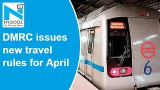 Delhi Metro issues new travel rules for the month of April amid curfew