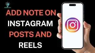 How to Add Note on Instagram Posts And Reels