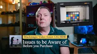 Blackmagic Video Assist 12G HDR Issues watch this before purchasing.