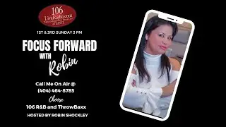 Datrea Sims on Focus Forward with Robin