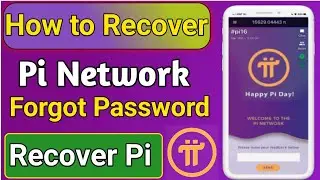 How to Recover Pi Network||Pi Network Forgot Password||Pi Network Recover Password|| Pi Network