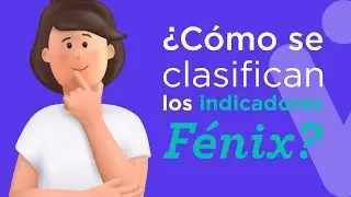 NUEVA EPS| ¿ CÓMO SE CLASIFICAN LOS INDICADORES FÉNIX 🤔?