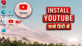 How to Download YouTube in Windows 11 | Windows 11 me YouTube Kaise Download Kare