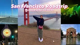 we drove 7 hours to san francisco to see the story so far | from la to sf tourist tssf roadtrip vlog