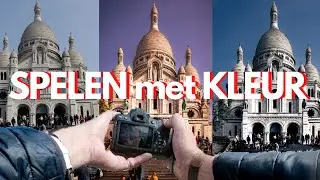 STADS- & VAKANTIEFOTOGRAFIE: spelen met KLEUREN voor een andere LOOK of GEVOEL.