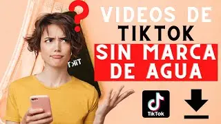 Descargar videos de TIKTOK SIN MARCA DE AGUA-2022🎥 