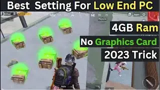 Gameloop best settings for low end pc | Best gameloop  setting for 4GB Ram